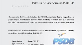 José Serra ministra palestra nesta sexta-feira, 8/11, às 17h PSDB-SP