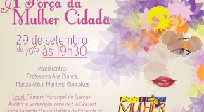 Palestra – PSDB Mulher Santos – A Força da Mulher Cidadã – 29/09/2015 – 19h30