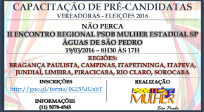 NESTE FIM DE SEMANA, 19/03/2016, CAPACITAÇÃO DE PRÉ-CANDIDATAS VEREADORAS EM ÁGUAS DE SÃO PEDRO!