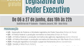 Escola do Parlamento – Curso – Inscrições Abertas – A produção legislativa do poder executivo!