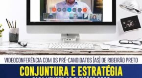Videoconferência com pré- candidatos(as) de Ribeirão Preto